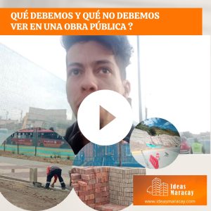 qué debemos ver en una obra publica