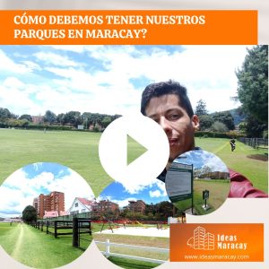 Como debemos tener los parques en maracay